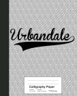 Calligraphy Paper: URBANDALE Notebook Cover Image