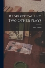 Redemption and Two Other Plays By Leo Tolstoy Cover Image