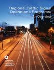Regional Traffic Signal Operations Programs: An Overview By U. S. Dep Federl Highway Administration Cover Image