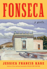 Fonseca: A Novel By Jessica Francis Kane Cover Image