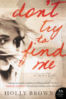 Don't Try To Find Me: A Novel By Holly Brown Cover Image