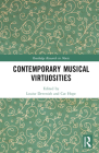 Contemporary Musical Virtuosities (Routledge Research in Music) Cover Image