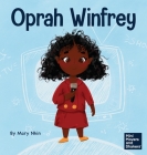 Oprah Winfrey: A Kid's Book About Believing in Yourself Cover Image