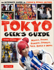 Tokyo Geek's Guide: Manga, Anime, Gaming, Cosplay, Toys, Idols & More - The Ultimate Guide to Japan's Otaku Culture By Gianni Simone Cover Image