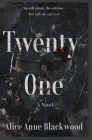 Twenty-One By Alice Anne Blackwood Cover Image