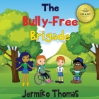 The Bully - Free Brigade By Jermiko Thomas Cover Image