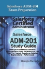 Salesforce ADM-201 Exam Preparation - New: Pass your Salesforce Certified Administrator Exam (ADM-201) on the First Try ( Latest Questions, Detailed E Cover Image