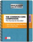 The Common Core Companion: The Standards Decoded, Grades 3-5: What They Say, What They Mean, How to Teach Them (Corwin Literacy) By Leslie A. Blauman, James R. Burke Cover Image