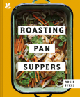 Roasting Pan Suppers By Rosie Skyes Cover Image