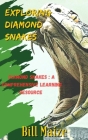 Exploring Diamond Snakes: Diamond snake: A Comprehensive Learning Resource By Bill Maize Cover Image