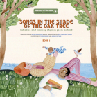 Songs in the Shade of the Oak Tree: Lullabies and Nursery Rhymes from Ireleand By Nathalie Soussana, Anouck Fontaine (Illustrator), Élodie Coudray (Illustrator) Cover Image