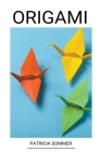 Origami By Patricia Sommer Cover Image