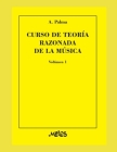 Curso de Teoría Razonada de la Música: volumen 1 By Athos Palma Cover Image