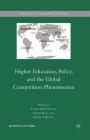 Higher Education, Policy, and the Global Competition Phenomenon (International and Development Education) By V. Rust (Editor), L. Portnoi (Editor), S. Bagley (Editor) Cover Image