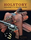Holstory: Gunleather of the Twentieth Century By Red Nichols, ReD, John Witty Cover Image