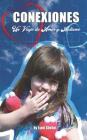 Conexiones: Un Viaje de Amor y Autismo By Alfredo Herrera (Translator), M. Ed Lynn a. Shebat Cover Image