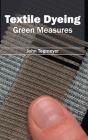 Textile Dyeing: Green Measures Cover Image