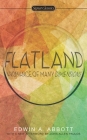 Flatland: A Romance of Many Dimensions By Edwin A. Abbott, Valerie Smith (Introduction by), John Allen Paulos (Afterword by) Cover Image