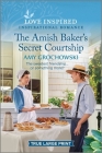 The Amish Baker's Secret Courtship: An Uplifting Inspirational Romance By Amy Grochowski Cover Image