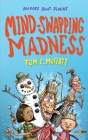 Mind-Swapping Madness By Tom E. Moffatt, Paul Beavis (Illustrator) Cover Image