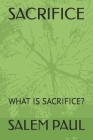 Sacrifice: What Is Sacrifice? Cover Image
