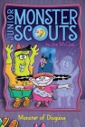 Monster of Disguise (Junior Monster Scouts #4) By Joe McGee, Ethan Long (Illustrator) Cover Image