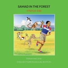 Samad in the Forest: English-Tigre Bilingual Edition By Mohammed Umar, Kifleyesus Samuel (Translator), Benjamin Nyangoma (Illustrator) Cover Image