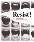 Resist!: The 1960s Protests, Photography and Visual Legacy Cover Image