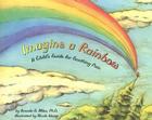 Imagine a Rainbow: A Child's Guide for Soothing Pain Cover Image