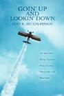 Goin' Up and Lookin' Down: The Book about Flying, Airplanes, Pilots, Airports, Plane People, and Plane Stuff. By Lynn R. Butch Pinson Cover Image