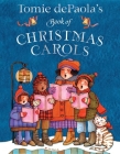 Tomie dePaola's Book of Christmas Carols (Tomie dePaola’s Treasuries) By Tomie dePaola, Tomie dePaola (Illustrator) Cover Image
