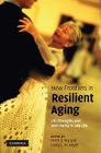 New Frontiers in Resilient Aging By Prem S. Fry (Editor), Corey L. M. Keyes (Editor) Cover Image