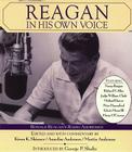 Reagan In His Own Voice By Kiron K. Skinner, Annelise Anderson, Martin Anderson, Various (Read by) Cover Image