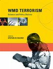 WMD Terrorism: Science and Policy Choices By Stephen M. Maurer (Editor), Stephen M. Maurer (Contribution by), Gary Ackerman (Contribution by) Cover Image