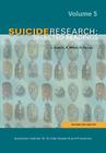 Suicide Research: Selected Readings Volume 5 By J. Sveticic (Editor) Cover Image