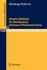 Iterative Methods for Simultaneous Inclusion of Polynomial Zeros (Lecture Notes in Mathematics #1387) Cover Image