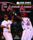 The Los Angeles Angels of Anaheim (Team Spirit (Norwood)) By Mark Stewart Cover Image
