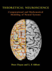 Theoretical Neuroscience: Computational and Mathematical Modeling of Neural Systems (Computational Neuroscience Series) By Peter Dayan, Laurence F. Abbott Cover Image