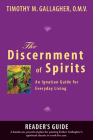 The Discernment of Spirits: A Reader's Guide: An Ignatian Guide for Everyday Living By Timothy M. Gallagher, OMV Cover Image
