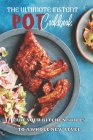 The Ultimate Instant Pot Cookbook: Take Your Kitchen Skills To A Whole New Level: Easy Instant Pot Air Fryer Lid Recipes Cover Image