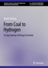 From Coal to Hydrogen: A Long Journey of Energy Transition (Synthesis Lectures on Chemical Engineering and Biochemical E) Cover Image
