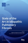 State of the Art in Idiopathic Pulmonary Fibrosis By Malgorzata Wygrecka (Guest Editor), Elie El Agha (Guest Editor) Cover Image