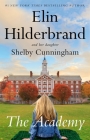 The Academy: A Novel (The Academy Series #1) By Elin Hilderbrand, Shelby Cunningham Cover Image