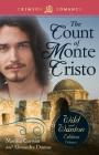 Count Of Monte Cristo: The Wild And Wanton Edition Volume 2 By Monica Corwin Cover Image