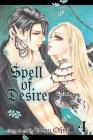 Spell of Desire, Vol. 4 By Tomu Ohmi Cover Image