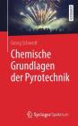 Chemische Grundlagen Der Pyrotechnik By Georg Schwedt Cover Image