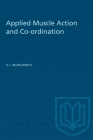 Applied Muscle Action and Co-Ordination (Heritage) Cover Image