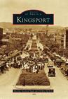 Kingsport (Images of America (Arcadia Publishing)) By Martha Avaleen Egan, Nellie McNeil Cover Image