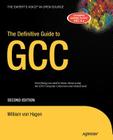 The Definitive Guide to Gcc (Definitive Guides) Cover Image
