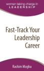 Fast-Track Your Leadership Career: A definitive template for advancing your career! Cover Image